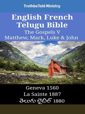 cover image of English French Telugu Bible--The Gospels V--Matthew, Mark, Luke & John